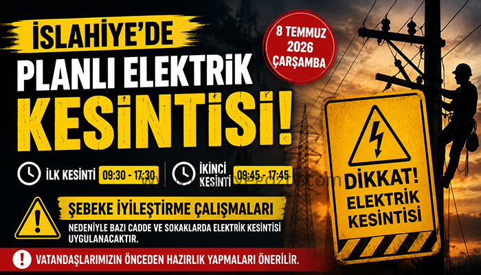 İslahiye’de Planlı Elektrik Kesintisi 8 Temmuz’da Bazı Bölgeler Elektriksiz Kalacak