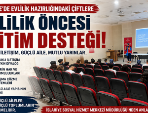 İslahiye’de Evlilik Hazırlığındaki Çiftlere “Evlilik Öncesi Eğitim” Desteği