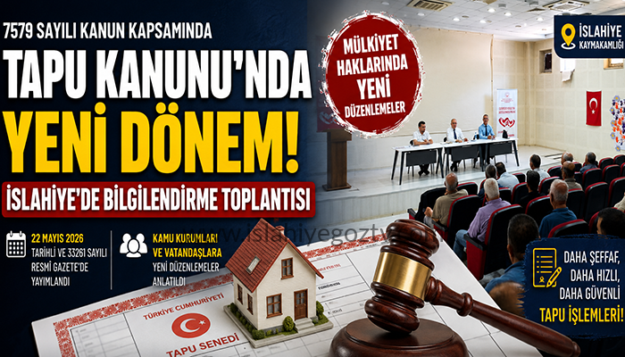 İslahiye Kaymakamlığında Tapu Kanunu Değişiklikleri Bilgilendirme Toplantısı