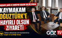 İslahiye Cumhuriyet Başsavcısı ve Adalet Komisyonu Başkanından Kaymakam Oğuztürk’e Hayırlı Olsun Ziyareti