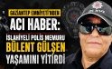 Gaziantep Emniyeti’nden Acı Haber İslahiyeli Polis Memuru Yaşamını Yitirdi