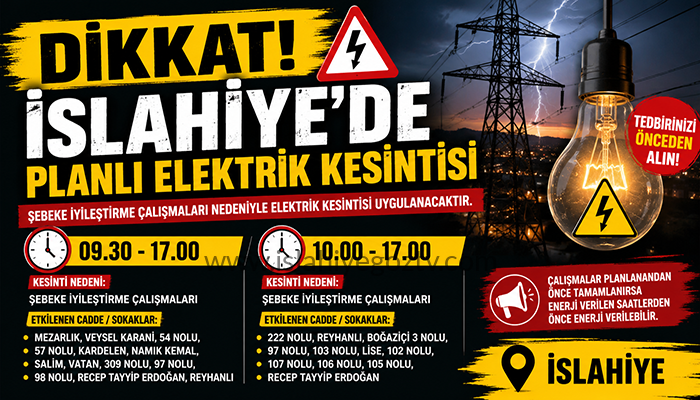İslahiye’de Bugün Planlı Elektrik Kesintisi: İşte Enerji Verilemeyecek Cadde ve Sokaklar