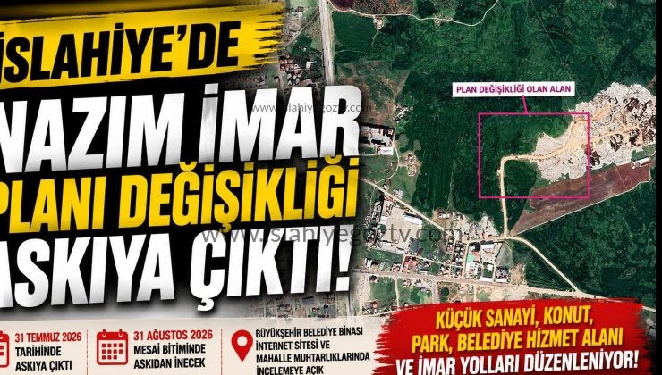 İslahiye’de Nazım İmar Planı Değişikliği Askıya Çıkarıldı