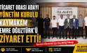 İslahiye Ticaret Odası Başkan Adayı Muzaffer Köse ve Yönetiminden Kaymakam Oğuztürk’e Ziyaret