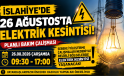 İslahiye’de 26 Ağustos’ta Planlı Elektrik Kesintisi