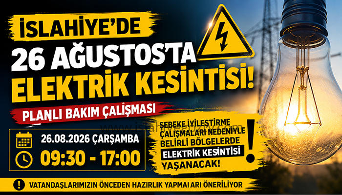 İslahiye’de 26 Ağustos’ta Planlı Elektrik Kesintisi