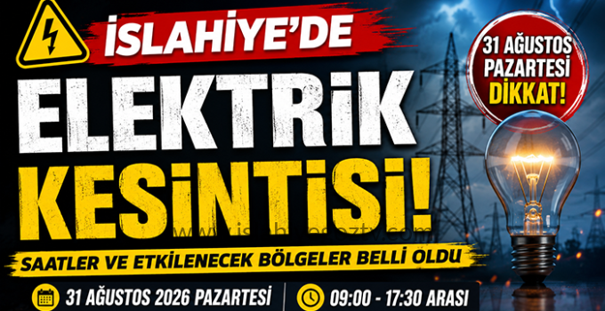 İslahiye’de 31 Ağustos’ta Elektrik Kesintisi: Saatler ve Etkilenecek Bölgeler Belli Oldu