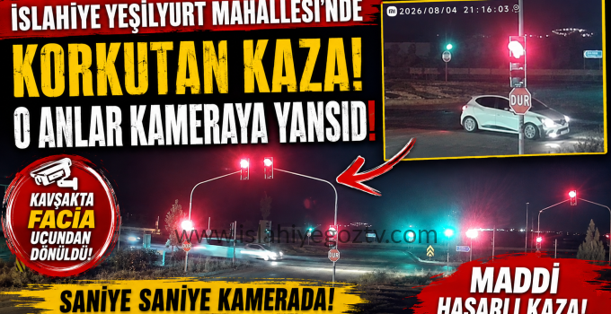 İslahiye Yeşilyurt Mahallesi’nde Korkutan Kaza O Anlar Güvenlik Kamerasına Yansıdı..