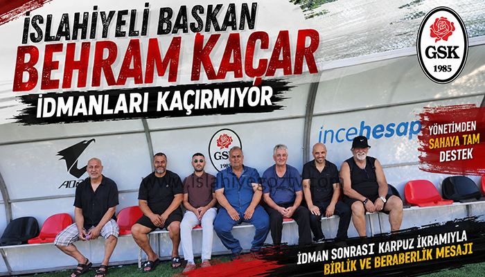 İslahiyeli Başkan Behram Kaçar İdmanları Kaçırmıyor