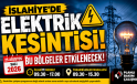 İslahiye’de Elektrik Kesintisi! 25 Ağustos’ta Bu Bölgeler Etkilenecek