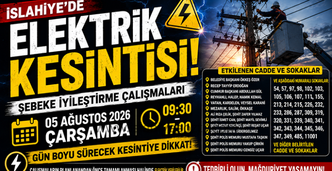 İslahiye’de 5 Ağustos’ta Geniş Kapsamlı Elektrik Kesintisi: Çok Sayıda Cadde ve Sokak Etkilenecek
