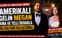 Amerikalı Gelin İslahiye’de! Kına Gecesi ve Telli Duvakla İki Kültürü Buluşturdular