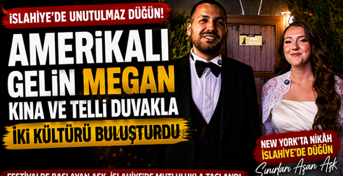 Amerikalı Gelin İslahiye’de! Kına Gecesi ve Telli Duvakla İki Kültürü Buluşturdular