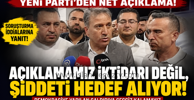 Yeni Parti Gaziantep İl Başkanlığı’ndan Soruşturma Açıklaması