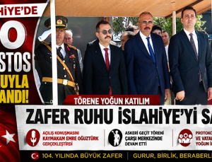 İslahiye’de 30 Ağustos Zafer Bayramı Coşkuyla Kutlandı