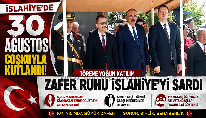 İslahiye’de 30 Ağustos Zafer Bayramı Coşkuyla Kutlandı