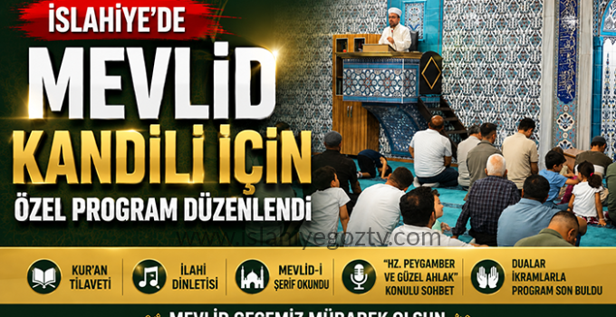 İslahiye’de Mevlid Kandili İçin Özel Program Düzenlendi
