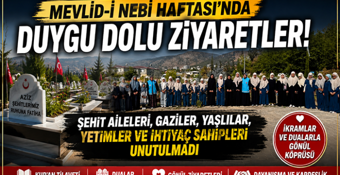 Mevlid-i Nebi Haftası’nda Anlamlı Ziyaretler