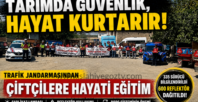 Gaziantep’te Tarım Araçlarına Trafik Güvenliği Eğitimi