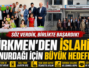 Selahattin Türkmen: İslahiye ve Nurdağı’nı Zirveye Taşıyacağız