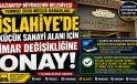 İslahiye’de Küçük Sanayi Alanı İçin İmar Değişikliğine Onay