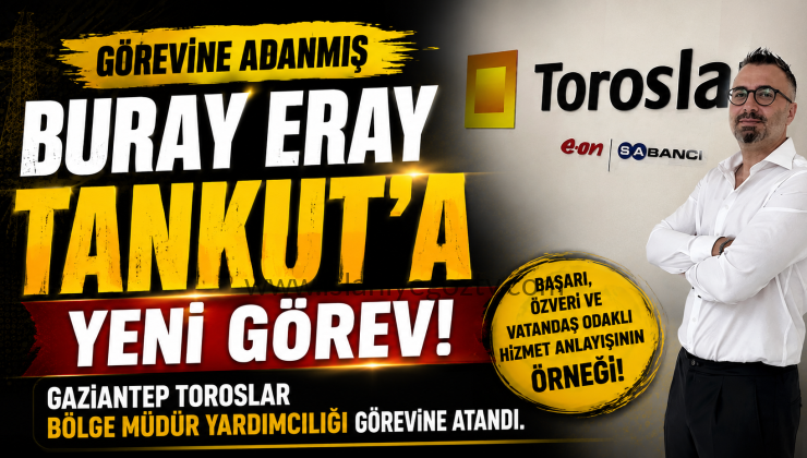 Görevine Adanmış Bir Yönetici: Buray Eray Tankut’a Yeni Görev
