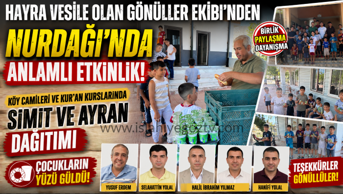 Nurdağı’nda Anlamlı Dayanışma: Köy Camileri ve Kur’an Kurslarında Simit-Ayran İkramı