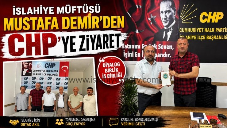 İslahiye Müftüsü Dr. Mustafa Demir’den CHP’ye Ziyaret