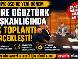 İslahiye Kaymakamı ve OSB Yönetim Kurulu Başkanı Emre Oğuztürk Başkanlığında İlk Toplantı Gerçekleştirildi