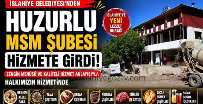 İslahiye Belediyesi’nin Huzurlu MSM Şubesi Hizmete Açıldı
