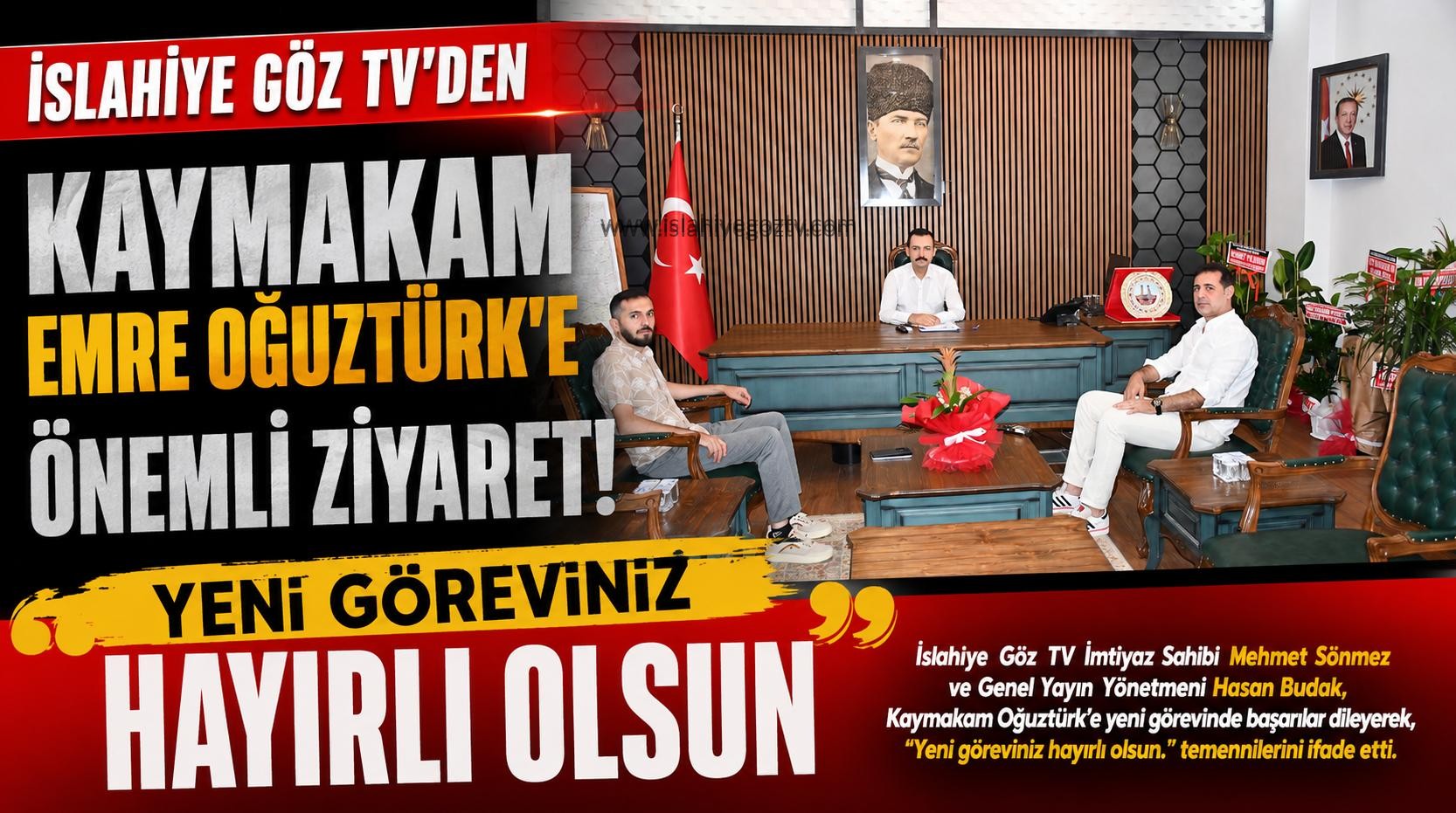 İslahiye Göz TV’den Kaymakam Emre Oğuztürk’e Hayırlı Olsun Ziyareti