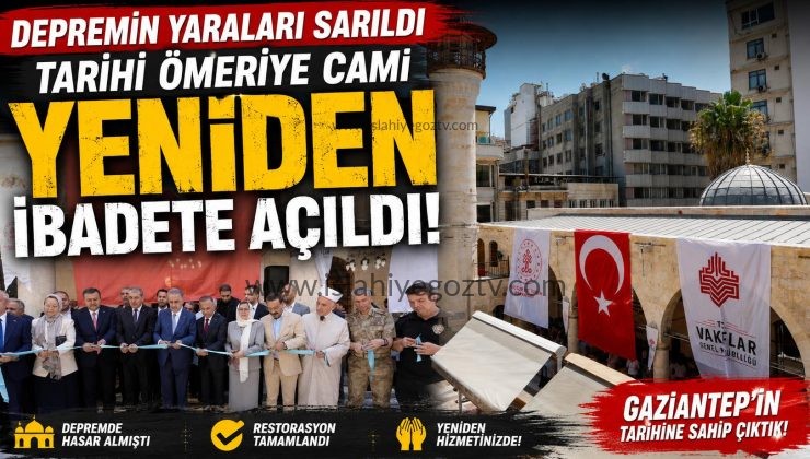 Depremde hasar alan tarihi Ömeriye Cami yeniden ibadete açıldı