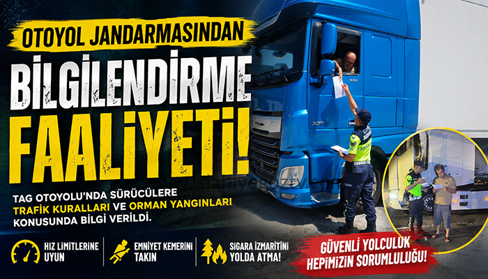 Otoyol Jandarmasından TAG Otoyolu’nda Trafik ve Yangın Uyarısı
