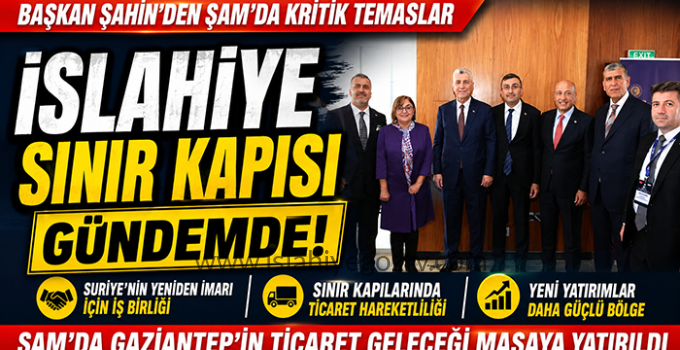 İslahiye Meydan Ekbez Sınır Kapısı İçin Şam’da Kritik Temas