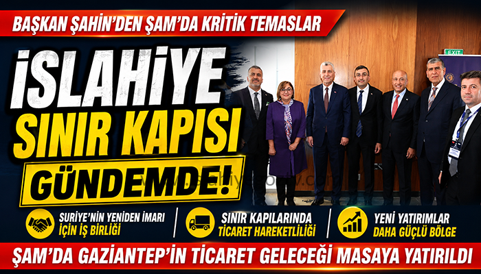 İslahiye Meydan Ekbez Sınır Kapısı İçin Şam’da Kritik Temas