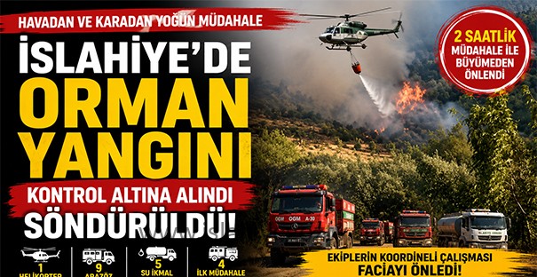 Helikopter ve Arazözlerin 2 Saatlik Müdahalesiyle İslahiye’deki Orman Yangını Söndürüldü