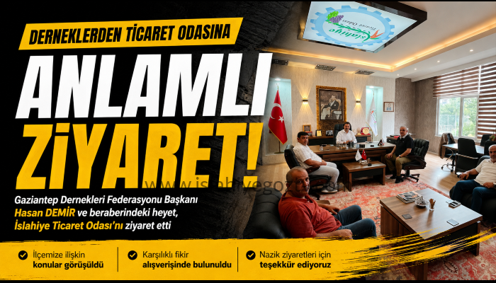 İslahiye Ticaret Odası’na Anlamlı Ziyaret