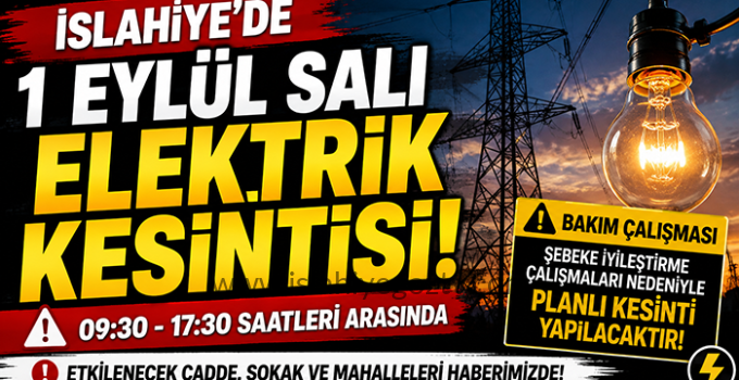 İslahiye’de 1 Eylül Salı Günü Planlı Elektrik Kesintisi