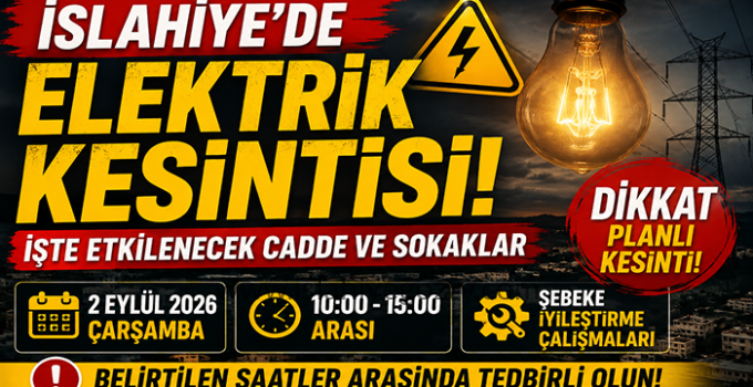 İslahiye’de 2 Eylül Elektrik Kesintisi 10.00-15.00 Arası Dikkat!