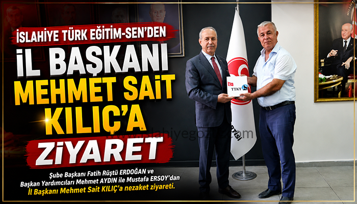 Türk Eğitim-Sen’den Başkan Kılıç’a Ziyaret