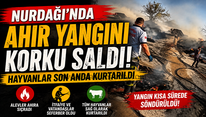 Nurdağı’nda Ahır Yangını Korku Saldi Hayvanlar Son Anda Kurtarıldı