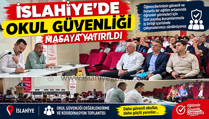 İSLAHİYE’DE OKUL GÜVENLİĞİ MASAYA YATIRILDI