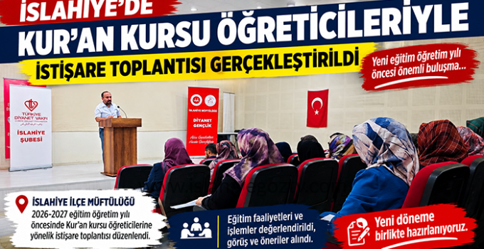İslahiye’de Kur’an Kursu Öğreticileriyle İstişare Toplantısı