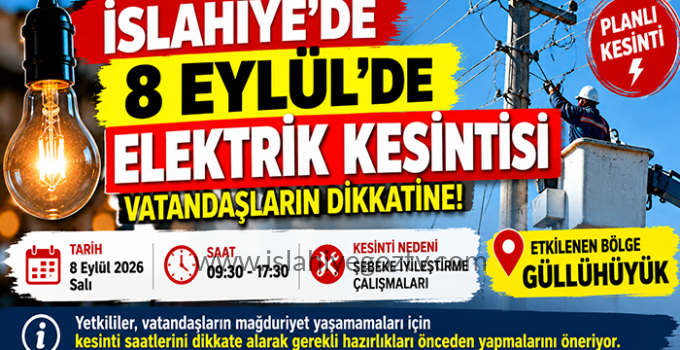 İSLAHİYE’DE 8 EYLÜL’DE PLANLI ELEKTRİK KESİNTİSİ