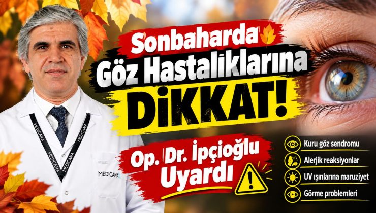 Sonbaharda göz hastalıklarına dikkat