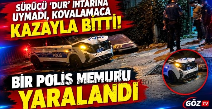 Sürücü ‘dur’ ihtarına uymadı, kovalamaca kazayla bitti Bir polis memuru yaralandı