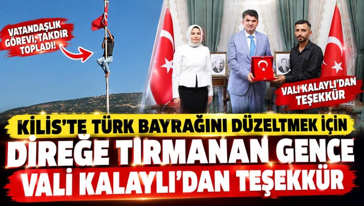 Türk bayrağını düzeltmek için direğe tırmanan gence Vali Kalaylı’dan teşekkür