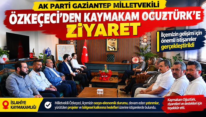 AK Parti Gaziantep Milletvekili Özkeçeci’den Kaymakam Oğuztürk’e Ziyaret