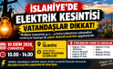 İslahiye’de 10 Ekim Cumartesi Elektrik Kesintisi: Bu Mahallelere Dikkat!