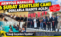 AKINYOLU MAHALLESİ 6 ŞUBAT ŞEHİTLERİ CAMİİ DUALARLA İBADETE AÇILDI